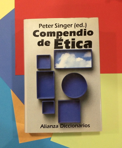 Compendio De Ética. Peter Singer (ed)