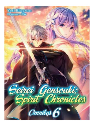 Seirei Gensouki: Spirit Chronicles: Omnibus 6 - Yuri K. Eb13