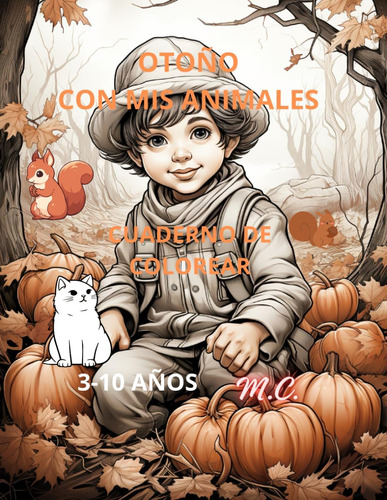 Libro: Otoño Con Mis Animales: Cuaderno De Colorear 3-10 Año