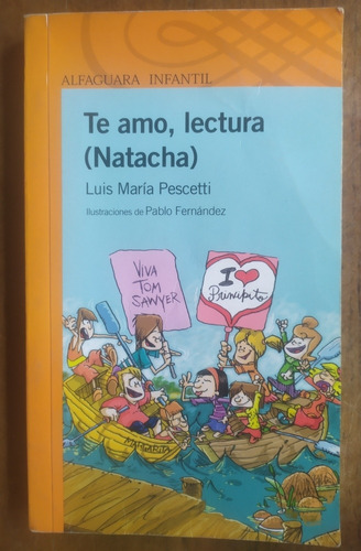 Te Amo Lectura (natacha), Luis María Pescetti