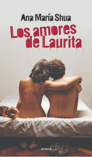 Los Amores De Laurita - Ana María Shua - Nuevo