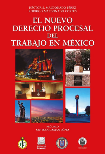 El Nuevo Derecho Procesal Del Trabajo En México, De Maldonado Pérez, Héctor Santos / Maldonado Corpus, Rodrigo. Editorial Porrúa, Tapa Blanda, Edición 1ra Edic. En Español, 2023