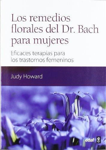 Remedios Florales Del Dr Bach Para Mujeres, De Howard, Judy. Editorial Edaf En Español