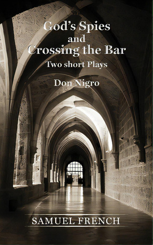 God's Spies And Crossing The Bar, De Nigro, Don. Editorial Samuel French Trade, Tapa Blanda En Inglés