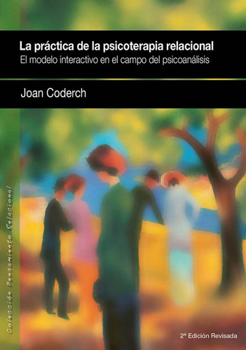 Practica De La Psicoterapia Relacional, La - Coderch Sanc...