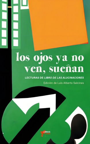 Los Ojos Ya No Ven, De Salcines, Luis Alberto. Editorial Libros Del Aire, Tapa Blanda En Español