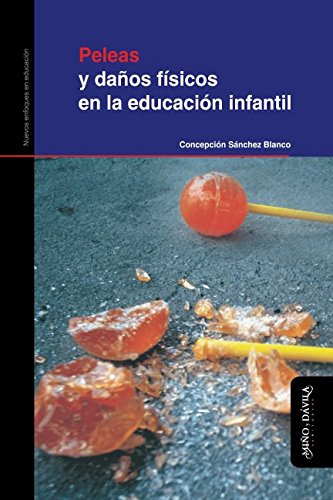 Peleas Y Danos Fisicos En La Educacion Infantil - Sanchez Bl