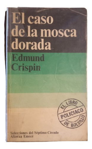 Edmund Crispin. El Caso De La Mosca Dorada