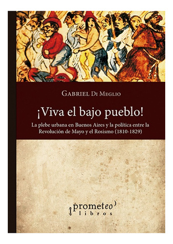 Viva El Bajo Pueblo - Gabriel Di Meglio