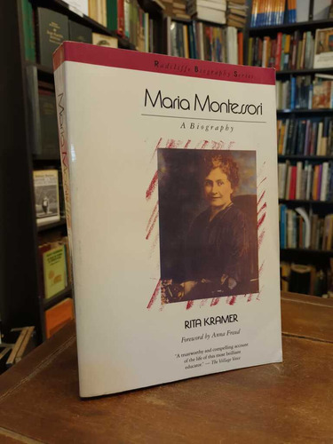 María Montessori - Rita Kramer