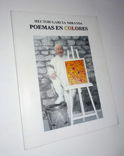 Poemas En Colores - Hector Garcia Miranda / Autografiado