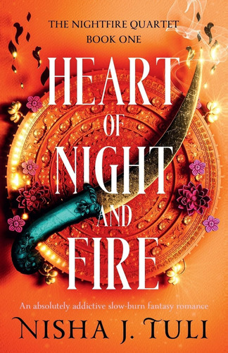 Libro: Heart Of Night And Fire: An Absolutely Addictive Slow