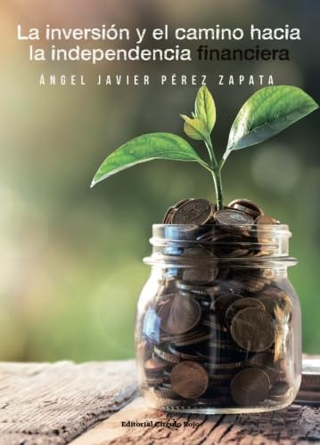 Libro: La Inversión Y Camino Hacia Independencia Financ