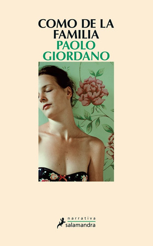 Como de la familia, de Giordano, Paolo. Narrativa Editorial Salamandra, tapa blanda en español, 2015