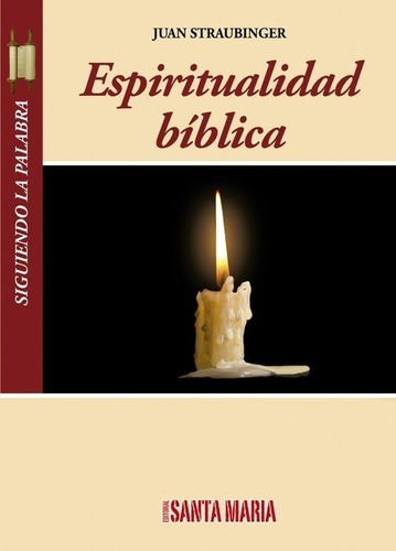 Espiritualidad Biblica - Mons. Straubinger - Sma