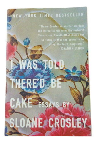 Libro En Inglés I Was Told There'd Be Cake Sloane Crosley