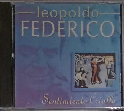 Leopoldo Federico - Sentimiento Criollo