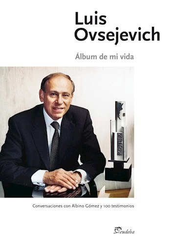 Libro Album De Mi Vida De Luis Ovsejevich