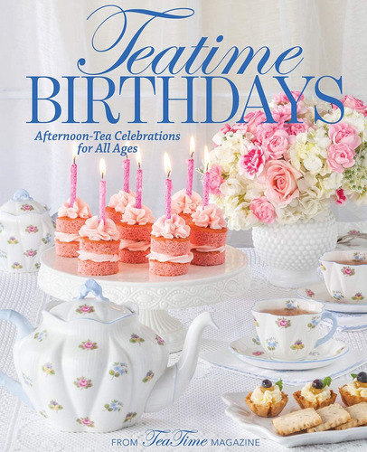 Libro: Teatime Birthdays: Afternoon Tea Celebrations For All
