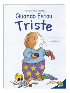 Livro Como Eu Me Sinto Quando Estou Triste - Todo Livro