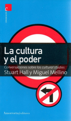 Libro: La Cultura Y El Poder ( Stuart Hall - Miguel Mellino)