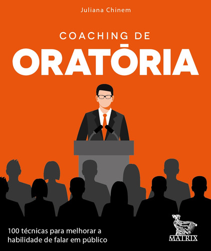 Coaching de oratória: 100 técnicas para melhorar a habilidade de falar em público, de Chinen, Juliana. Editora Urbana Ltda em português, 2018