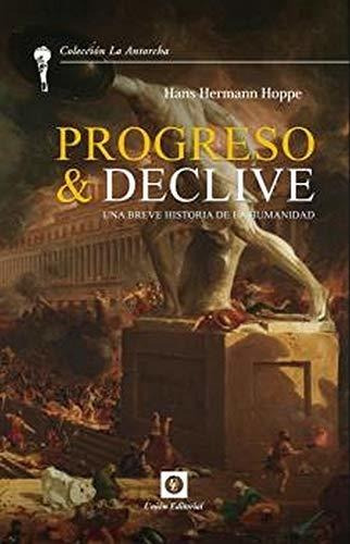 Progreso Y Declive Hans-hermann Hoppe