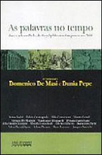 Palavras No Tempo, As, De Donzel, E. Van / Pepe, Dunia. Editorial Jose Olympio, Capa Mole, Edição 2009-04-01 00:00:00 Em Português