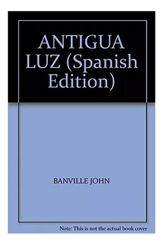 Antigua Luz - Banville - Aguilar - #d