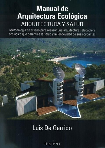 Imagen 1 de 1 de Manual De Arquitectura Ecológica Arquitectura Salud Garrido