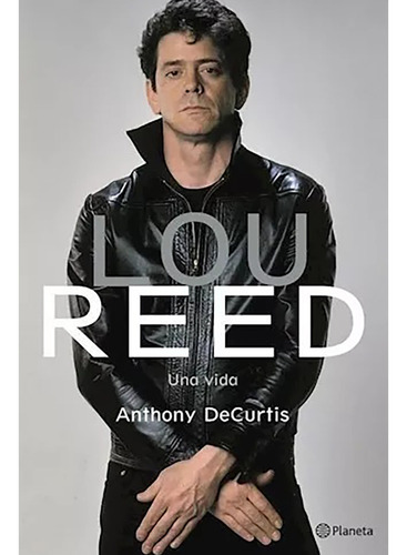 Lou Reed Una Vida - De Curtis Antho - Planeta - #l