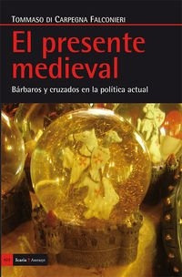 Presente Medieval, El - Tommaso Di Carpegna Falconieri