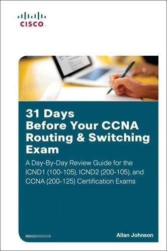 Libro 31 Days Before Your Ccna Routing & Switching Exam: A D