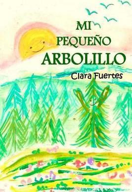Libro Mi Peque O Arbolillo - Clara Fuertes