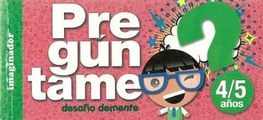 Preguntame - Desafio De Mente 4-5 Años - Rosa - Luciana Gogn