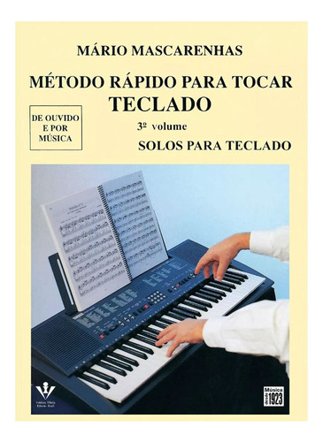 Método Rápido Para Tocar Teclado - Volume 3 - Mário Mascarenhas - 336-m