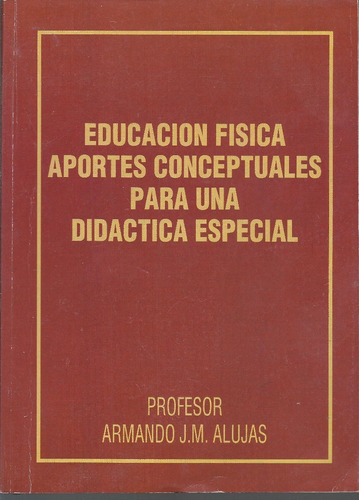 Educación Física, Aportes Conceptuales_ Armando Alujas