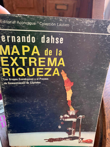 El Mapa De La Extrema Riqueza Fernando Dahse · Aconcagua