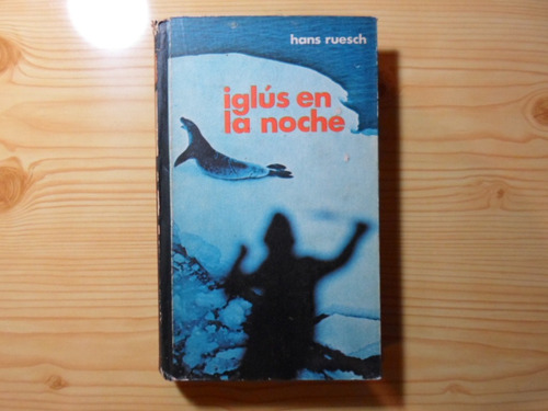 Iglus En La Noche - Hans Ruesch