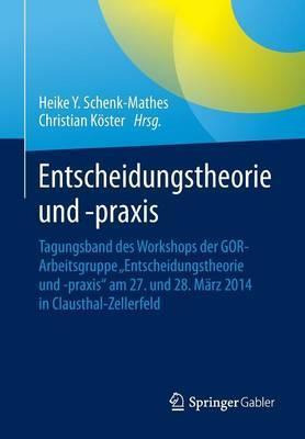 Libro Entscheidungstheorie Und -praxis 2015 - Heike Y. Sc...