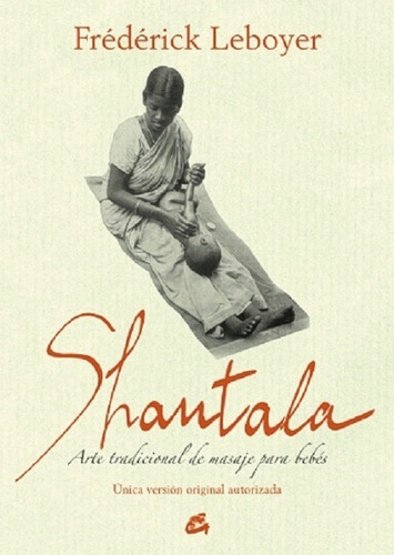 Imagen 1 de 1 de Shantala Arte Tradicional De Masaje Para Bebes