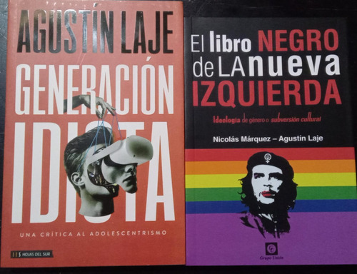 Generación Idiota El Libro Negro Del A Nueva Izquierda Laje 