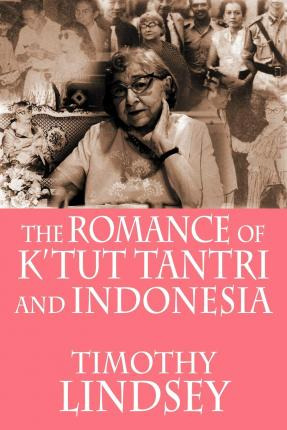 Libro The Romance Of K'tut Tantri And Indonesia - Timothy...