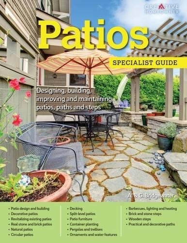 Patios Designing, Building, Improving, And Maintaining Patio