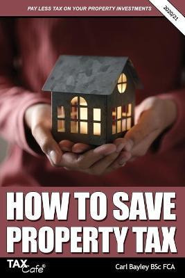 Libro How To Save Property Tax 2020/21 - Carl Bayley