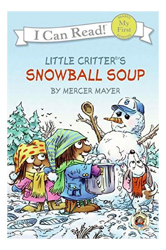 Book : Snowball Soup (little Critter, My First I Can Read) 
