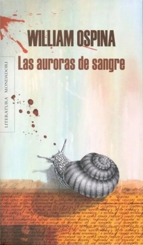 Las Auroras De Sangre- William Ospina