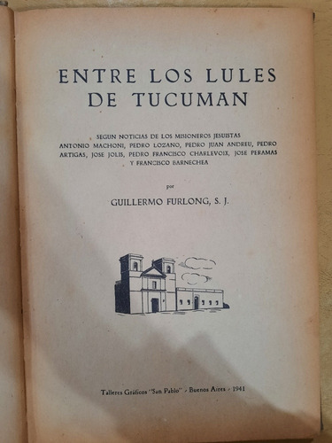 Entre Los Lules De Tucumán | Guillermo Furlong