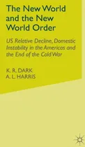 Comprar Libro The New World And The New World Order: Us Relative ...