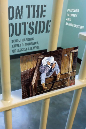 Libro: On The Outside: Prisoner Reentry And Reintegration